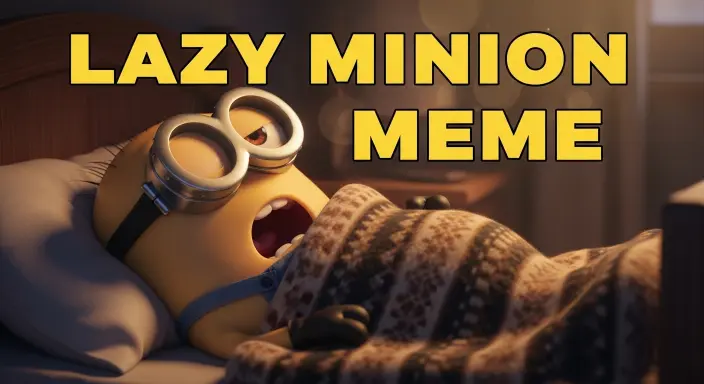 Lazy Minion Meme