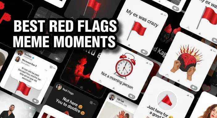  Best Red Flags Meme Moments