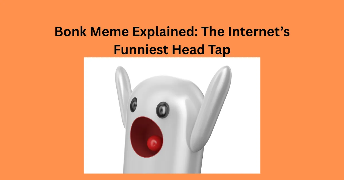Bonk Meme Explained The Internet’s Funniest Head Tap