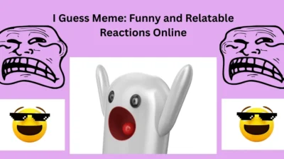 I Guess Meme Funny and Relatable Reactions Online