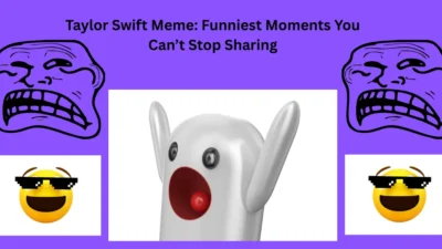 Taylor Swift Meme Funniest Moments You Can’t Stop Sharing
