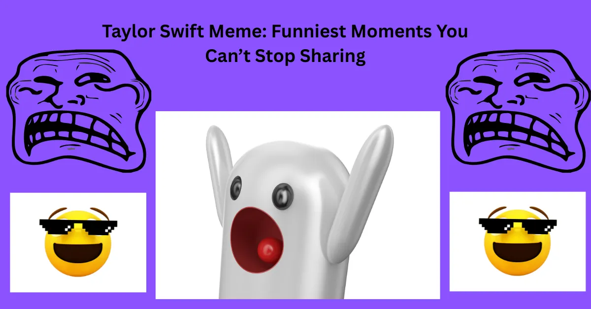 Taylor Swift Meme Funniest Moments You Can’t Stop Sharing