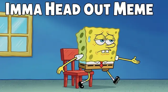 Imma Head Out Meme