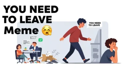 You Need to Leave Meme