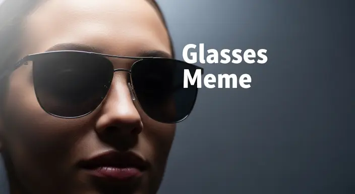 Glasses Meme