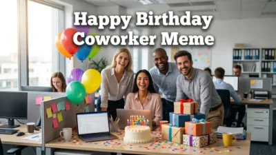 Happy Birthday Coworker Meme